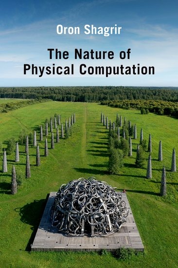 Oron Shagrir. The Nature of Physical Computation. Oxford University Press (forthcoming).